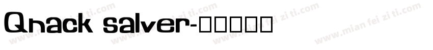 Qnack salver字体转换